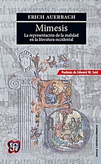 Mimesis: La Representacion de la Realidad en la Literatura Occidental = Mimesis (Paperback, 2)