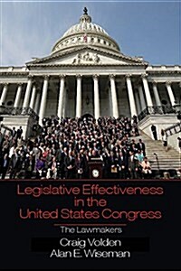 Legislative Effectiveness in the United States Congress : The Lawmakers (Hardcover)