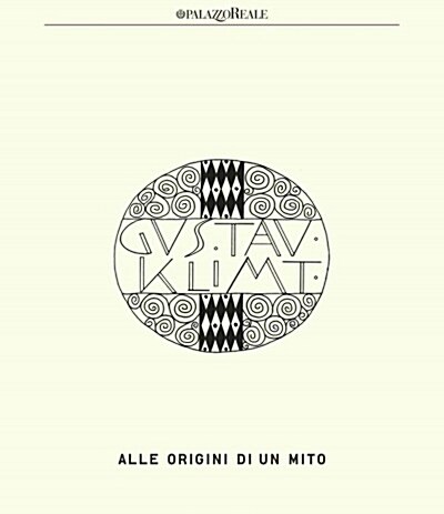 Klimt: Alle Origini Di Un Mito (Hardcover)