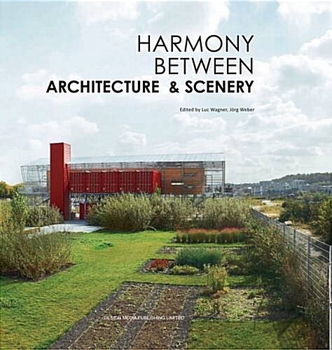 Harmony Between Architecture & Scenery (Hardcover)