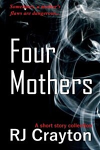 Four Mothers: A Short Story Collection (Paperback)