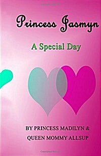 Princess Jasmyn: A Special Day (Paperback)