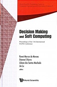 Decision Making and Soft Computing - Proceedings of the 11th International Flins Conference (Hardcover)