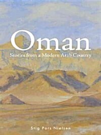 Oman: Stories from a Modern Arab Country (Hardcover)
