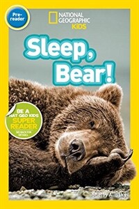 Sleep, Bear! (National Geographic Kids Readers, Pre-Reader) (Paperback)