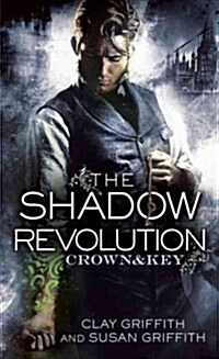 The Shadow Revolution: Crown & Key (Mass Market Paperback)