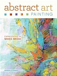 Abstract Art Painting: Expressions in Mixed Media (Paperback)