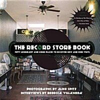 The Record Store Book: Fifty Legendary and Iconic Places to Discover New and Used Vinyl (Paperback)