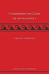 A Commentary on Cicero, De Divinatione I (Paperback)