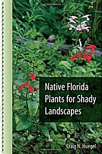 Native Florida Plants for Shady Landscapes (Paperback)