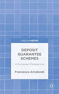 Deposit Guarantee Schemes : a European Perspective (Hardcover)