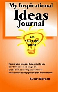 My Inspirational Ideas Journal: Let Your Light Shine (Paperback)
