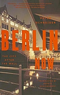 Berlin Now: The City After the Wall (Paperback)