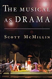 The Musical As Drama (Paperback, Reprint)