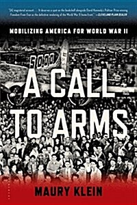 A Call to Arms: Mobilizing America for World War II (Paperback)