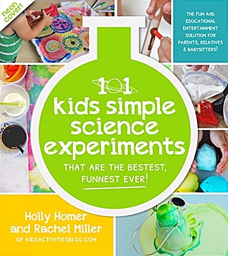 The 101 Coolest Simple Science Experiments: Awesome Things to Do with Your Parents, Babysitters and Other Adults (Paperback)