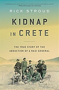 Kidnap in Crete: The True Story of the Abduction of a Nazi General (Hardcover)
