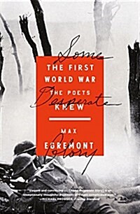 Some Desperate Glory: The First World War the Poets Knew (Paperback)