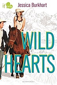 Wild Hearts: An If Only Novel (Paperback)