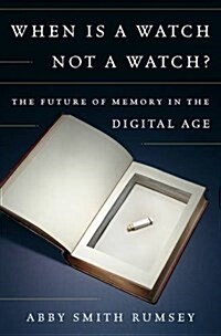When We Are No More: How Digital Memory Is Shaping Our Future (Hardcover)