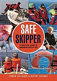 Safe Skipper : A Practical Guide to Managing Risk at Sea (Paperback)