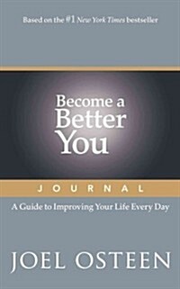 Become a Better You Journal: A Guide to Improving Your Life Every Day (Paperback)