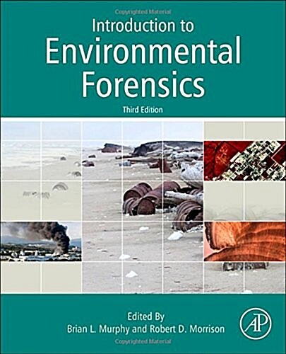 Introduction to Environmental Forensics (Hardcover, 3, Revised)