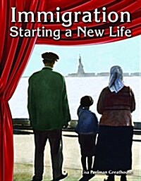 Immigration: Starting a New Life (Paperback)