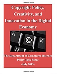 Copyright Policy, Creativity, and Innovation in the Digital Economy (Paperback)