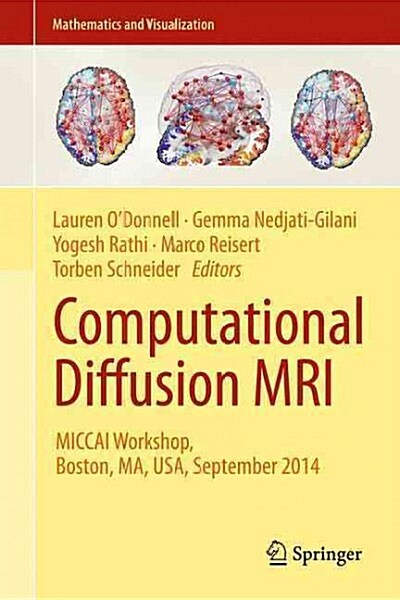 Computational Diffusion MRI: Miccai Workshop, Boston, Ma, USA, September 2014 (Hardcover, 2014)