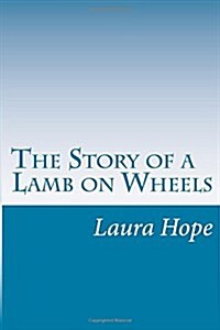 The Story of a Lamb on Wheels (Paperback)