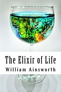 The Elixir of Life (Paperback)