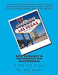 Lou Faraway & Incident(s) on Amsterdam: 2 One Act Plays (Paperback)