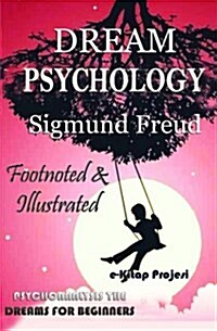 Dream Psychology: Psychoanalysis the Dreams for Beginners (Paperback)