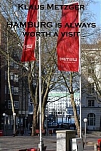 Hamburg Is Always Worth a Visit (Paperback)