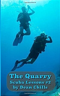 The Quarry: Scuba Lessons #2: A Deep Romance (Paperback)