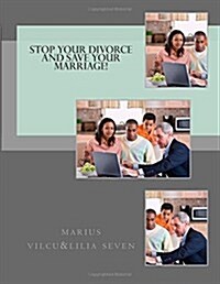 Stop Your Divorce and Save Your Marriage! (Paperback, Large Print)