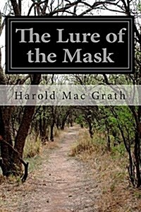 The Lure of the Mask (Paperback)