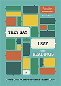 They Say/I Say: The Moves That Matter in Academic Writing, with Readings (Paperback, 3)