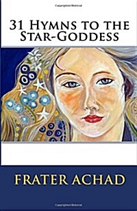 31 Hymns to the Star-goddess (Paperback)