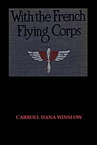 With the French Flying Corps (Paperback)