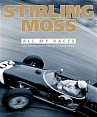 Stirling Moss : All My Races (Hardcover)