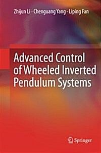 Advanced Control of Wheeled Inverted Pendulum Systems (Paperback)