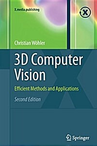 3D Computer Vision : Efficient Methods and Applications (Paperback, 2nd ed. 2013)