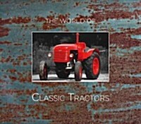 Worlds Classic Tractors (Hardcover)