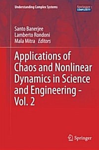 Applications of Chaos and Nonlinear Dynamics in Science and Engineering - Vol. 2 (Paperback, 2012)