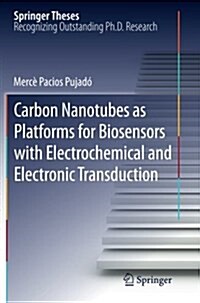 Carbon Nanotubes As Platforms for Biosensors With Electrochemical and Electronic Transduction (Paperback)