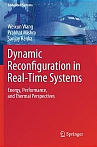 Dynamic Reconfiguration in Real-Time Systems: Energy, Performance, and Thermal Perspectives (Paperback, 2013)