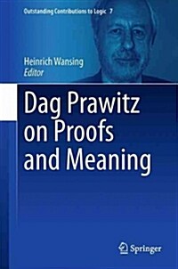 Dag Prawitz on Proofs and Meaning (Hardcover)