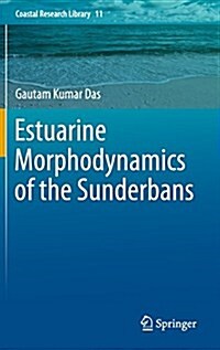 Estuarine Morphodynamics of the Sunderbans (Hardcover, 2015)